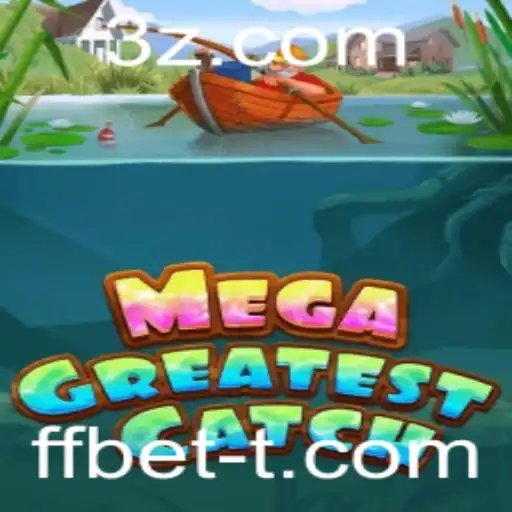 Conheça MegaGreatestCatch: O Jogo Que Está Revolucionando O Mercado